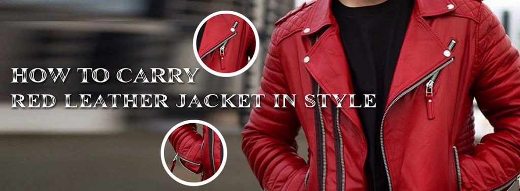 How to Carry Red Leather Jacket in Style